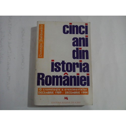 CINCI ANI DIN ISTORIA ROMANIEI - DOMNITA STEFANESCU CINCI ANI DIN ISTORIA ROMANIEI - DOMNITA STEFANESCU